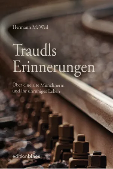 Buchcover "Traudls Erinnerungen" von Autor Hermann M. Weil